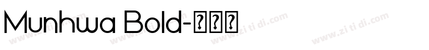 Munhwa Bold字体转换 Munhwa Bold字体转换